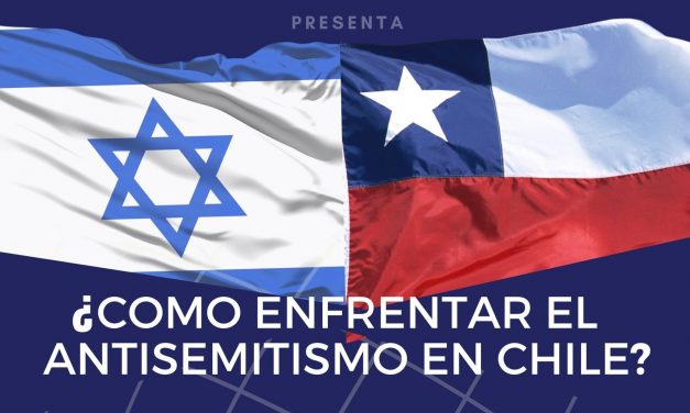 ¿Como Enfrentar El Antisemitismo en Chile? 08/10/2020